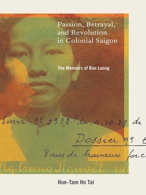 cover image of Passion, Betrayal, and Revolution in Colonial Saigon